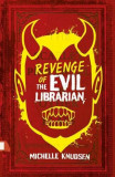 Revenge of the Evil Librarian | Michelle Knudsen, Walker Books Ltd