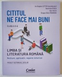 CITITUL NE FACE MAI BUNI , LIMBA SI LITERATURA ROMANA , NOTIUNI , APLICATII , REPERE ISTORICE , CLASA A X-A de ION BOGDAN LEFTER ...DRAGOS SILVIU PAD