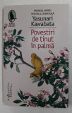 POVESTIRI DE TINUT IN PALMA de YASUNARI KAWABATA , 2018