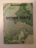 Ion Constantin - Istorie trăită