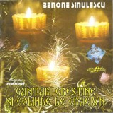Benone Sinulescu - C&acirc;ntări Creștine Și Colinde De Crăciun, CDr
