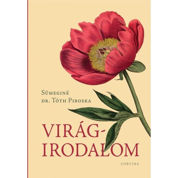 Vir&aacute;girodalom - S&uuml;megin&eacute; Dr. T&oacute;th Piroska