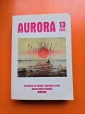 Revista Aurora 13 - Academia de Ştiinţe, Literatură şi Arte - NR. 13/2002