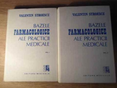 BAZELE FARMACOLOGICE ALE PRACTICII MEDICALE VOL.1-2-VALENTIN STROESCU foto