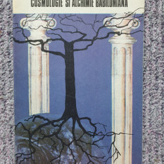 Mircea Eliade-Cosmologie si alchimie babiloniana, 1991, 117 pag, stare buna