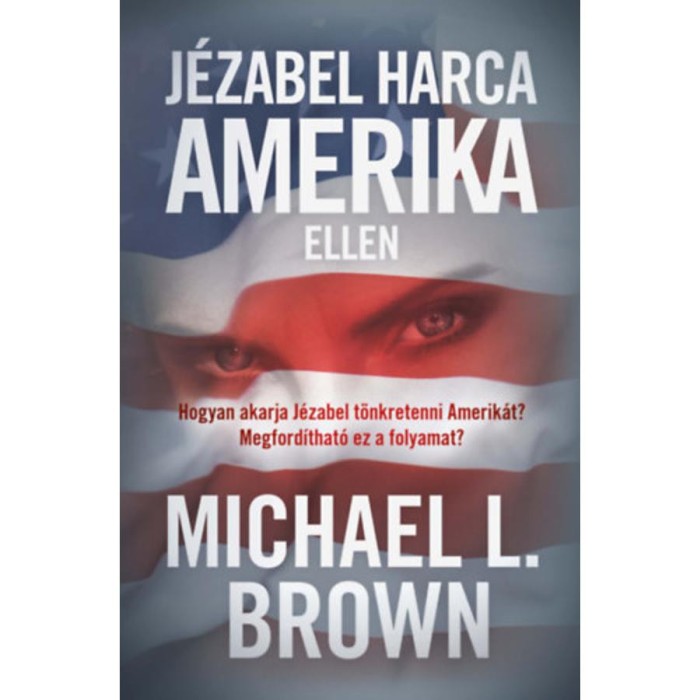 J&eacute;zabel harca Amerika ellen - Michael L. Brown