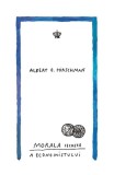 Morala secreta a economistului &ndash; Albert O. Hirschman