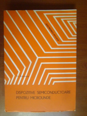 Dispozitive semiconductoare pentru microunde Gr.Antonescu foto