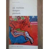 SA VORBIM DESPRE PICTURA-ANDRE LHOTE-222614