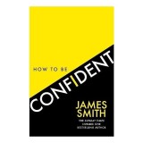 How to Be Confident