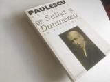 NICOLAE PAULESCU, NOTIUNILE DE SUFLET SI DE DUMNEZEU IN FIZIOLOGIE. REEDITAREA EDITIEI PRINCEPS DIN 1905-EDITURA ANASTASIA 1999/EDITOR RAZVAN CODRESCU
