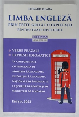 LIMBA ENGLEZA , PRIN TESTE - GRILA ..PROGRAMA DE ADMITERE LA ACADEMIA DE POLITIE , ACADEMIA NATIONALA DE INFORMATII , SCOLILE DE POLITIE , SUB. JAN foto