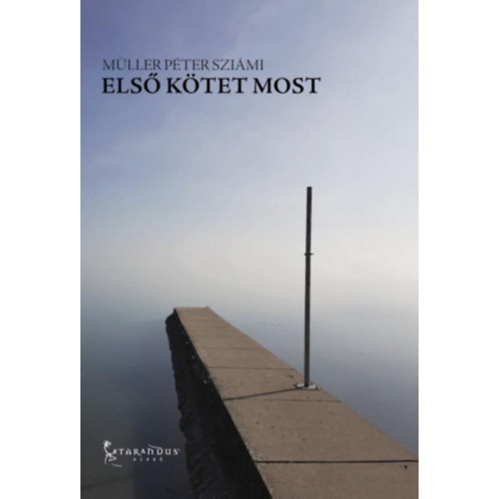 Első k&ouml;tet most - M&uuml;ller P&eacute;ter Szi&aacute;mi