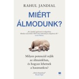 Mi&eacute;rt &aacute;lmodunk? - Rahul Jandial
