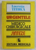 URGENTELE MEDICO CHIRURGICALE - SINTEZE PENTRU ASISTENTII MEDICALI de LUCRETIA TITIRCA , 1996
