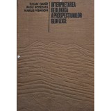 Iulian Gavat - Interpretarea geologica a prospectiunilor geofizice (Editia: 1973)