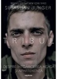 Cumpara ieftin Tribul, despre intoarcerea acasa si apartenenta/Sebastian Junger