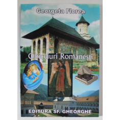 OBICEIURI ROMANESTI de GEORGETA FLOREA , ANII &#039;2000 , DEDICATIE *