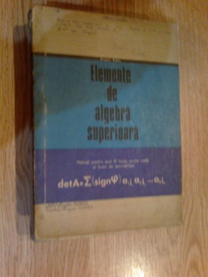 d5 ELEMENTE DE ALGEBRA SUPERIOARA - EUGEN RADU foto
