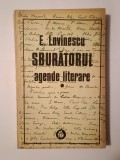 E. Lovinescu - Sburătorul: agende literare (vol. 1) (ed. Monica Lovinescu &amp; Gabriela Omăt)