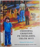 Credinta crestina pe intelesul celor mici &ndash; Marian M. Schoolland
