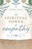 The Spiritual Power of Empathy: Develop Your Intuitive Gifts for Compassionate Connection, 2015