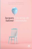 Un strop de eternitate | Jacques Salome