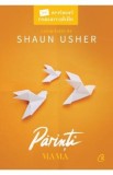 Scrisori remarcabile. Parinti Vol.1: Mama - Shaun Usher, 2022