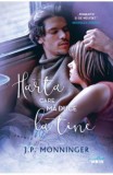 Harta care ma duce la tine - J P Monninger - Editura Litera