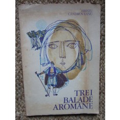 Hristu Candroveanu - Trei balade Aromane CU DEDICATIE SI AUTOGRAF