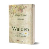 Walden sau Viata in padure - Henry David Thoreau