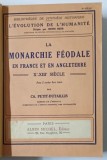 LA MONARCHIE FEODALE EN FRANCE ET EN ANGLETTERE - Xe - XIIIe SIECLE par CH. PETIT - DUTAILLIS , 1933