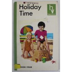 HOLIDAY TIME , HAPPY VENTURE , BOOK FOUR , by FRED J. SCHONELL , illustrated by REES ROBERTS and KIDDELL - MONROE , 1981