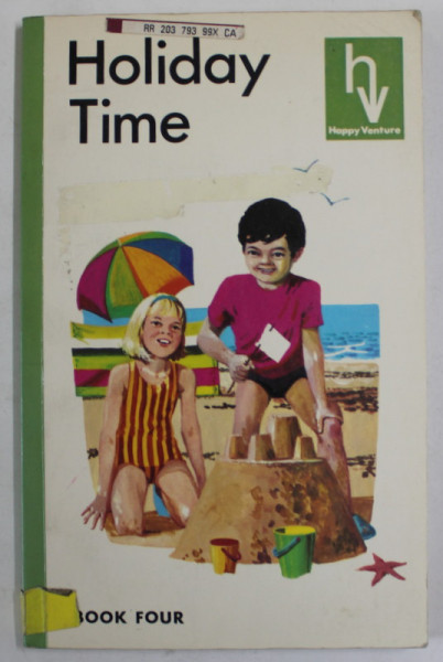 HOLIDAY TIME , HAPPY VENTURE , BOOK FOUR , by FRED J. SCHONELL , illustrated by REES ROBERTS and KIDDELL - MONROE , 1981