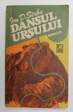 I.D. SARBU - DANSUL URSULUI , ROMAN PENTRU COPII SI BUNICI , 1988