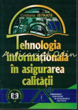 Tehnologia Informationala in Asigurarea Calitatii, Cristina Istrate, Economica, 2001, Bucuresti, 104 pagini, ISBN 973-590-496-9