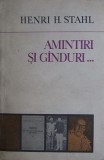 Henri H. Stahl - Amintiri si ganduri ginduri expeditiile lui D. Gusti etnografie