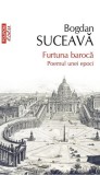 Cumpara ieftin Furtuna barocă - Paperback brosat - Bogdan Suceavă - Polirom