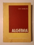 Dan Barbilian - Algebră (1985; ed. Horia Popa)