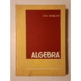 Dan Barbilian - Algebră (1985; ed. Horia Popa)