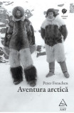 Cumpara ieftin Aventura Arctica (Peter Freuchen), Peter Freuchen - Editura Art