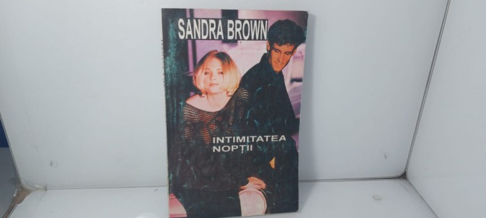 Sandra Brown - Intimitatea noptii / C26