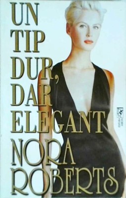 Nora Roberts - Un tip dur, dar elegant foto
