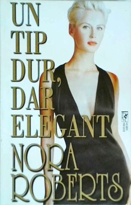 Nora Roberts - Un tip dur, dar elegant