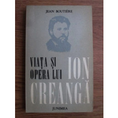 Jean Boutiere - Viata si opera lui Ion Creanga