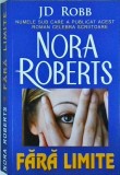 Nora Roberts - Fara limite