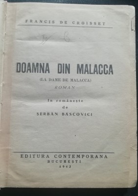 myh 527f - FRANCIS DE CROISSET - DOAMNA DIN MALACCA - ED 1942 foto