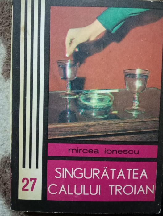 mircea ionescu- SINGURATATEA CALULUI TROIAN