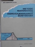 METODE MATEMATICE IN HIDROGAZODINAMICA SUBTERANA-ST.I. GHEORGHITA