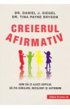 Creierul afirmativ - Daniel J. Siegel, Tina Payne Bryson